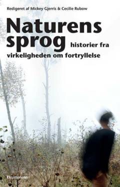 Naturens sprog : historier fra virkeligheden om fortryllelse