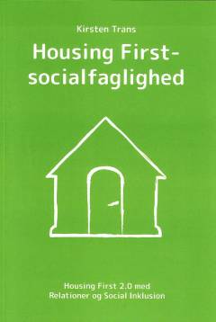 Housing First - socialfaglighed : 2.0 med relationer og social inklusion