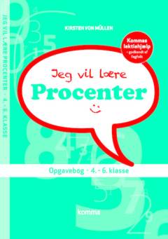 Jeg vil lære procenter : opgavebog 4.-6. klasse