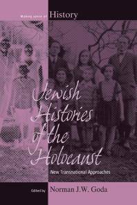 Jewish histories of the Holocaust : new transnational approaches