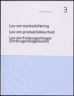 Lov om markedsføring: Lov om produktsikkerhed: Lov om forbrugerklager (forbrugerklageloven)