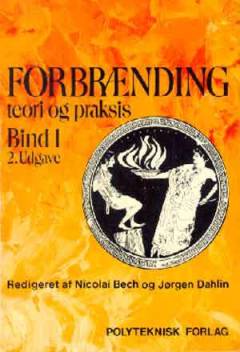 Forbrænding - teori og praksis. Bind 1