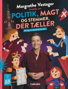 Margrethe Vestager fortæller om politik, magt og stemmer, der tæller : en bog om demokrati for børn