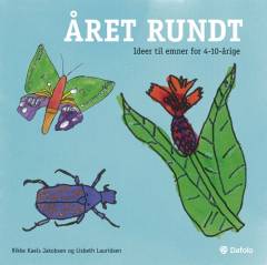 Året rundt : ideer til emner for 4-10-årige