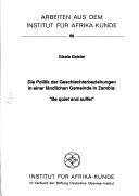 Die Politik der Geschlechterbeziehungen in einer ländlichen Gemeinde in Zambia : "Be quiet and suffer"