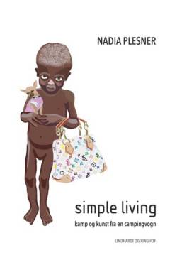 Simple living : kamp og kunst fra en campingvogn