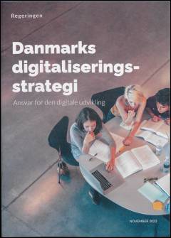 Danmarks digitaliseringsstrategi : ansvar for den digitale udvikling