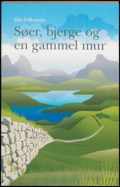 Søer, bjerge og en gammel mur