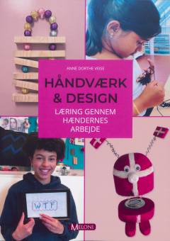 Håndværk & design : læring gennem hændernes arbejde