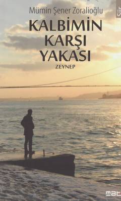 Kalbimin karşı yakası : Zeynep