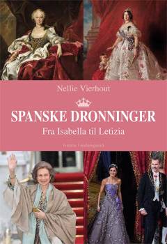 Spanske dronninger : fra Isabella til Letizia