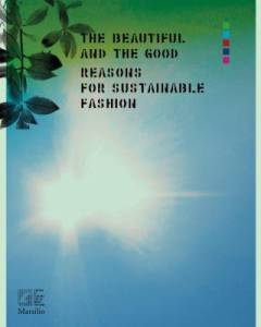 The beautiful and the good : reasons for sustainable fashion