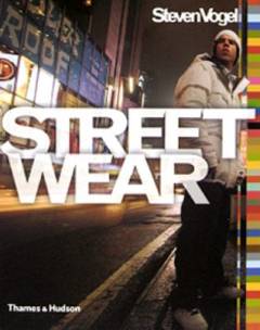 Street wear : the insider's guide