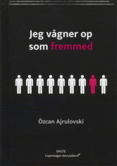 Jeg vågner op som fremmed : digte