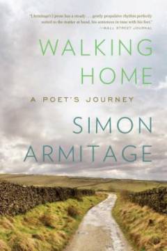 Walking home : a poet's journey