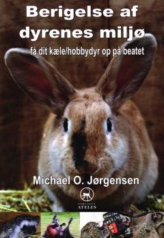 Berigelse af dyrenes miljø : få dit kæle- eller hobbydyr op på beatet
