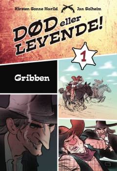 Død eller levende!. 1 : Gribben