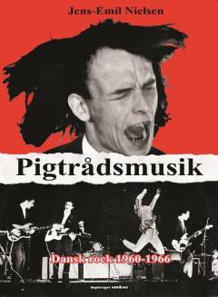 Pigtrådsmusik : dansk rock 1960-1966