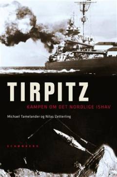 Slagskibet Tirpitz : kampen om det Nordlige Ishav