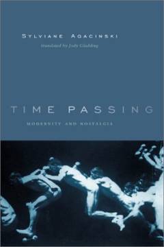 Time passing : modernity and nostalgia