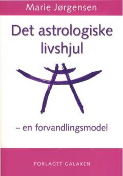 Det astrologiske livshjul : en forvandlingsmodel