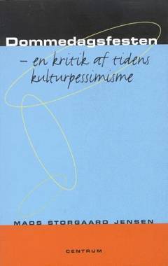 Dommedagsfesten : en kritik af tidens kulturpessimisme