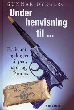 Under henvisning til - : fra krudt og kugler til pen, papir og Pondus