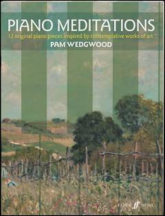 Piano meditations : 12 original piano pieces inspired by contemplative works of art