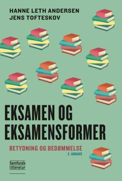 Eksamen og eksamensformer : betydning og bedømmelse