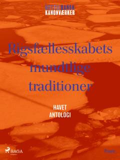 Rigsfællesskabets mundtlige traditioner : havet : antologi