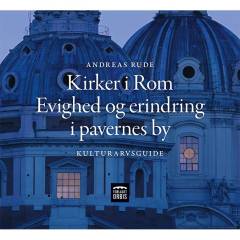 Kirker i Rom : evighed og erindring i pavernes by