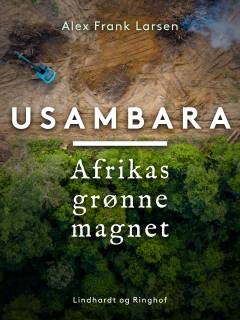 Usambara : Afrikas grønne magnet