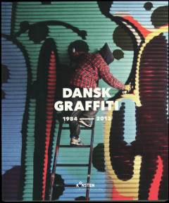 Dansk graffiti 1984-2013