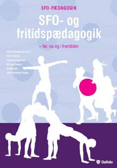 SFO- og fritidspædagogik : før, nu og i fremtiden