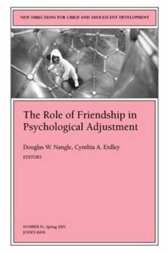 The role of friendship in psychological adjustment