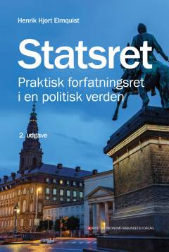 Statsret : praktisk forfatningsret i en politisk verden