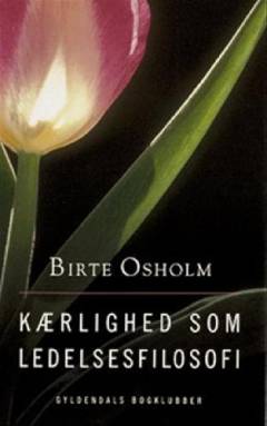Kærlighed som ledelsesfilosofi : management by love