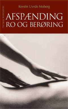 Afspænding, ro og berøring : om oxytocins lægende virkning i kroppen