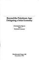 Beyond the petroleum age : designing a solar economy