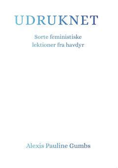 Udruknet : sorte feministiske lektioner fra havdyr