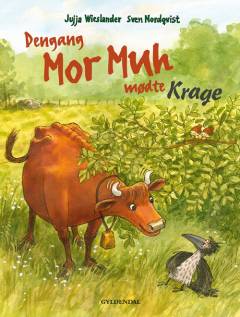 Dengang Mor Muh mødte Krage