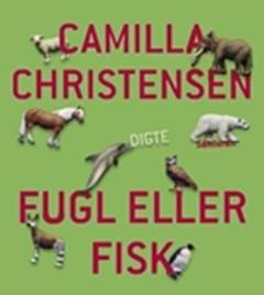 Fugl eller fisk : digte