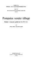 Pompeius vender tilbage : studier i romersk politik år 62-59 f. kr.