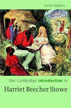 The Cambridge introduction to Harriet Beecher Stowe