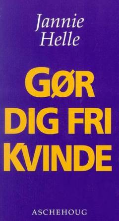 Gør dig fri kvinde
