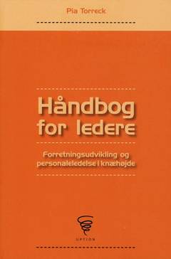 Håndbog for ledere - forretningsudvikling og personaleledelse i knæhøjde