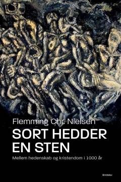Sort hedder en sten : mellem hedenskab og kristendom i 1000 år