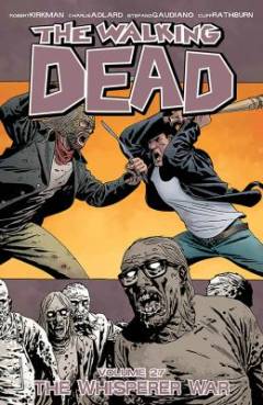 The walking dead. Volume 27 : The whisperer war