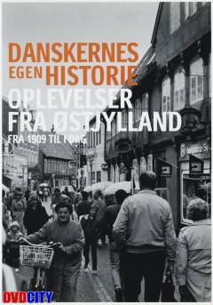 Danskernes egen historie. Oplevelser fra Østjylland : fra 1909 til i dag
