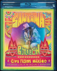 Corazón - live from Mexico : live it to believe it